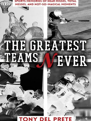cover image of The Greatest Teams Never